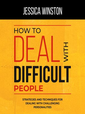 cover image of HOW TO DEAL WITH DIFFICULT PEOPLE